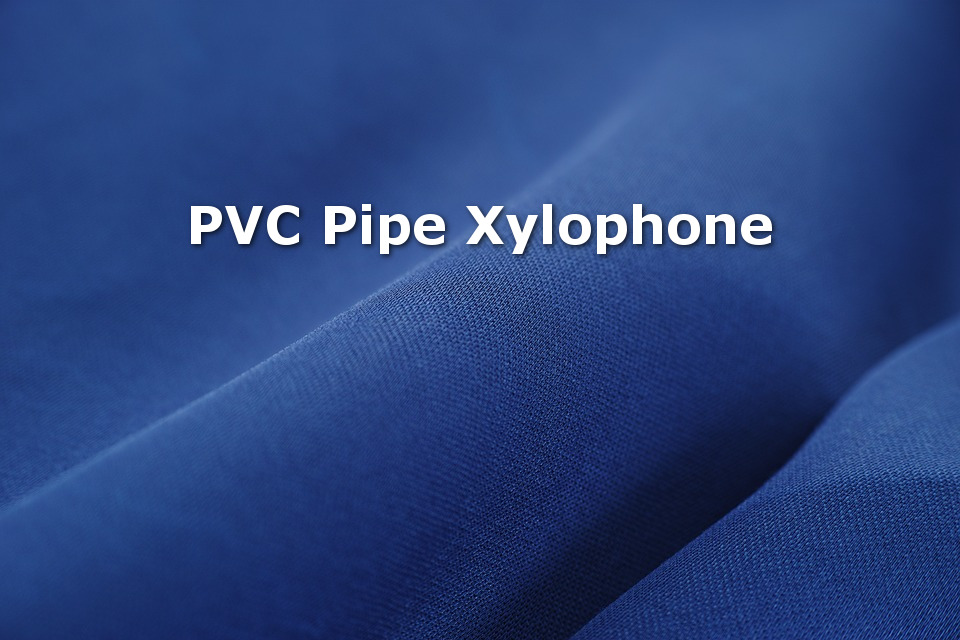 PVC pipe xylophone